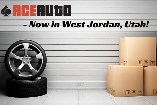 Ace Auto has Moved to West Jordan, Utahj